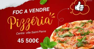 À vendre – fonds de commerce pizzeria – centre-ville de saint-pierre | 45500€