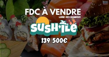 À vendre – fonds de commerce sush’Île ligne des bambous saint-pierre | 139 500€